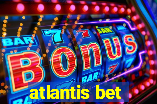 atlantis bet