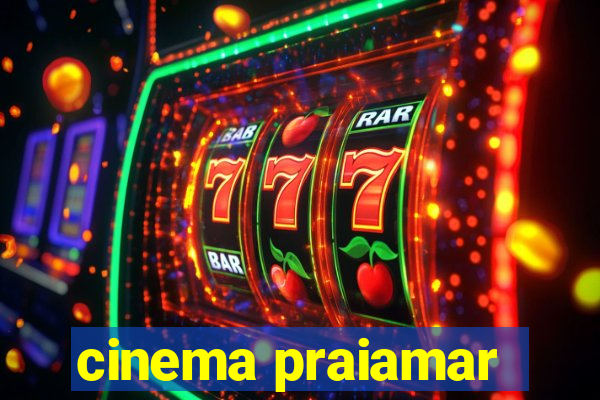 cinema praiamar