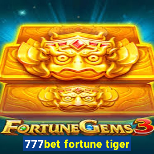 777bet fortune tiger