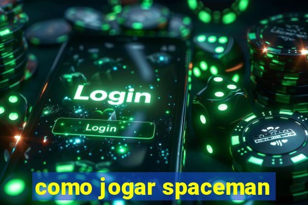 como jogar spaceman