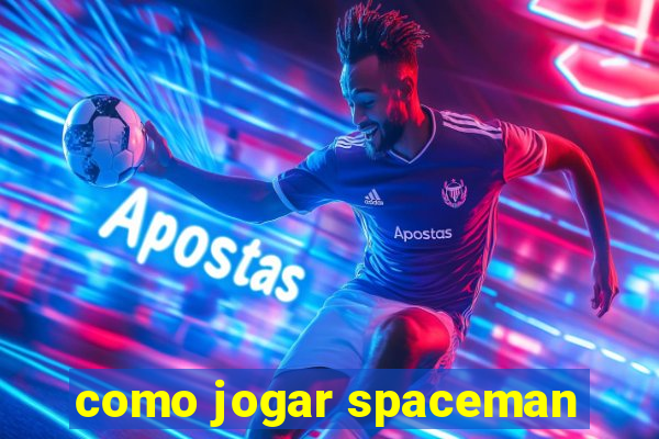 como jogar spaceman