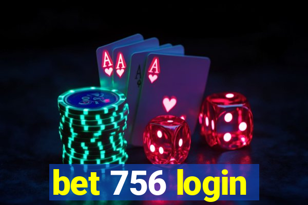 bet 756 login