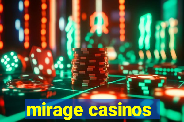 mirage casinos