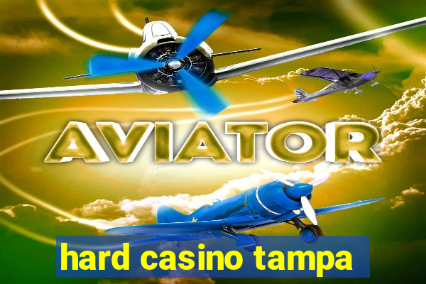 hard casino tampa