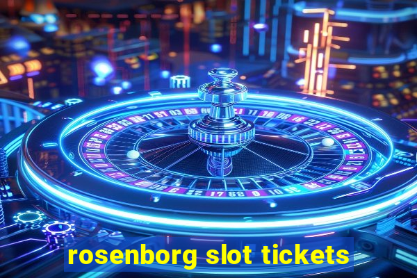 rosenborg slot tickets