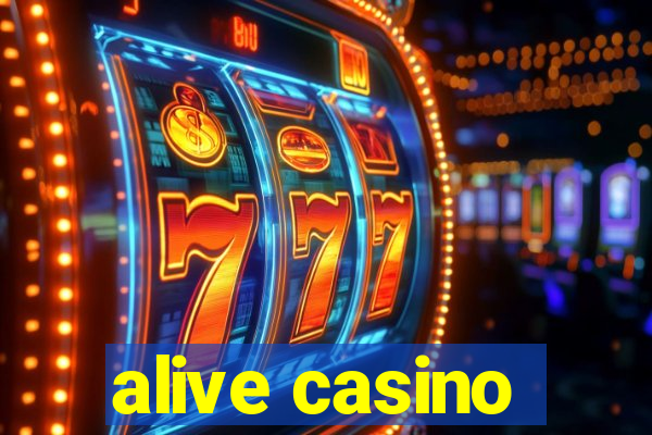 alive casino