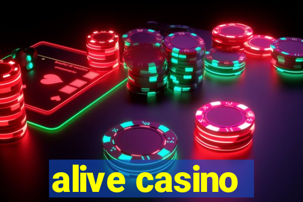 alive casino