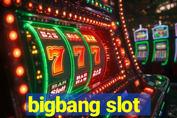 bigbang slot