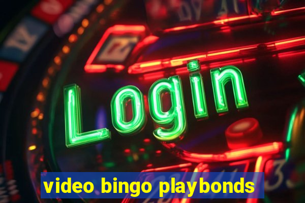 video bingo playbonds