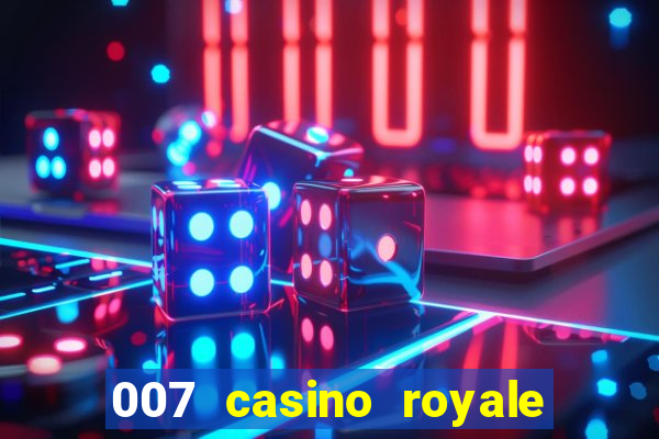 007 casino royale download legendado