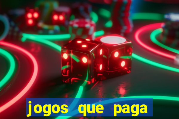 jogos que paga dinheiro de verdade