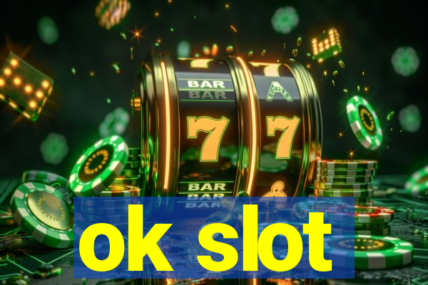 ok slot