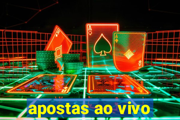 apostas ao vivo