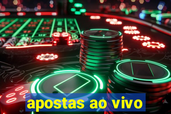 apostas ao vivo