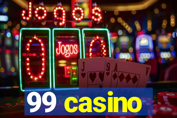 99 casino