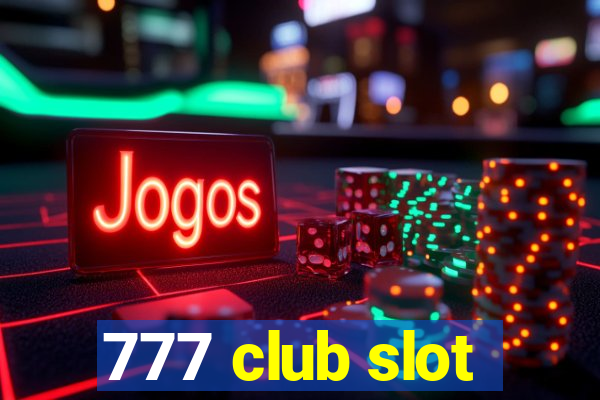 777 club slot