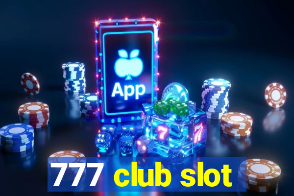 777 club slot