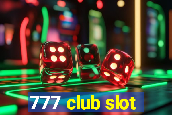 777 club slot