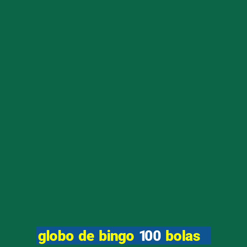 globo de bingo 100 bolas