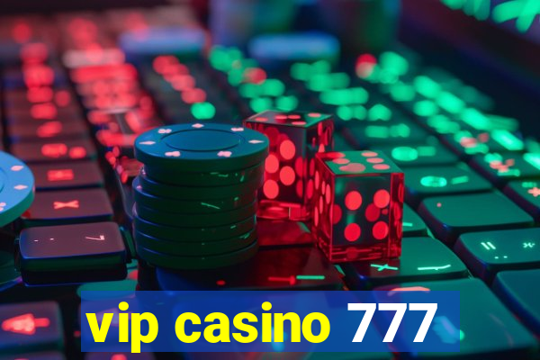 vip casino 777