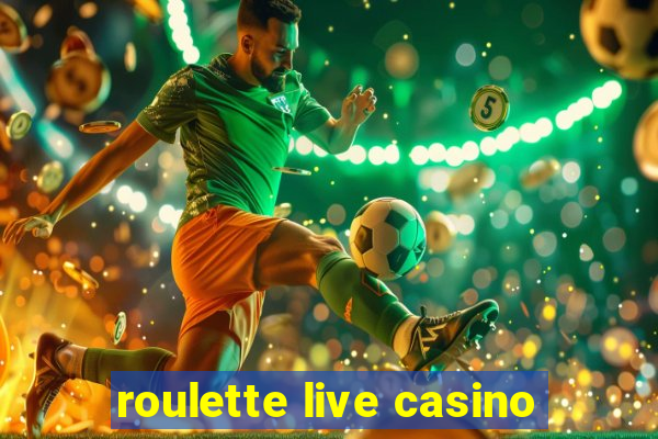 roulette live casino