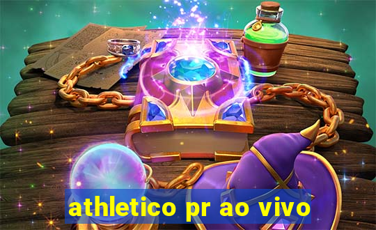 athletico pr ao vivo