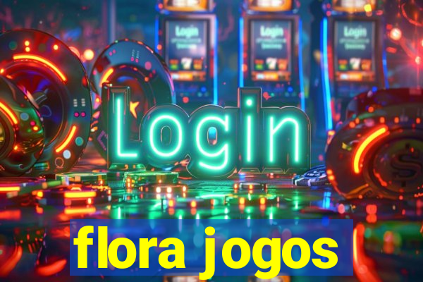 flora jogos