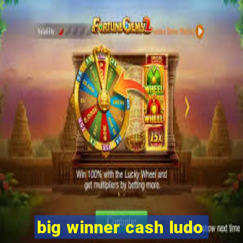 big winner cash ludo