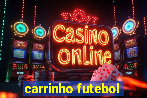 carrinho futebol