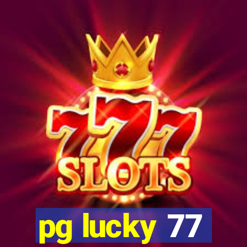 pg lucky 77