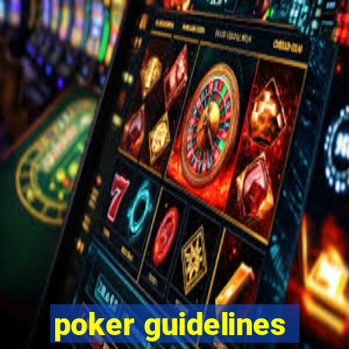 poker guidelines