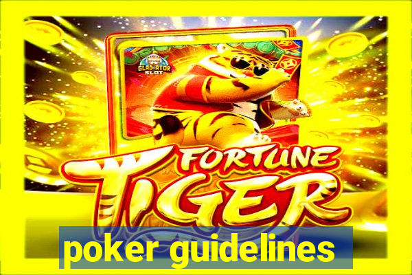 poker guidelines