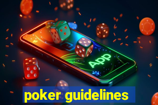 poker guidelines