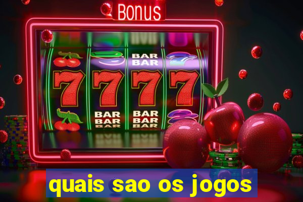 quais sao os jogos