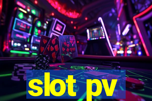 slot pv