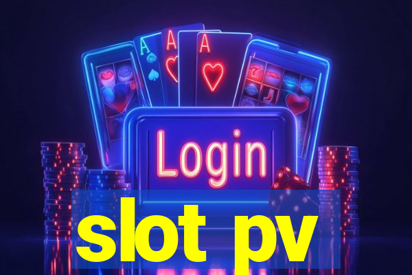 slot pv