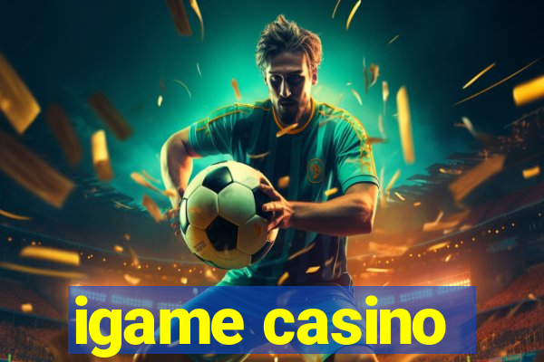 igame casino