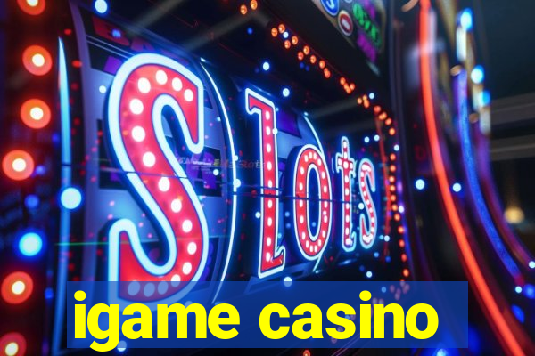 igame casino