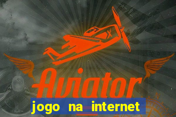 jogo na internet para ganhar dinheiro