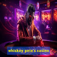 whiskey pete's casino