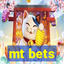 mt bets