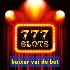 baixar vai de bet