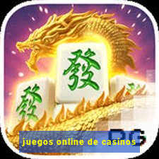 juegos online de casinos