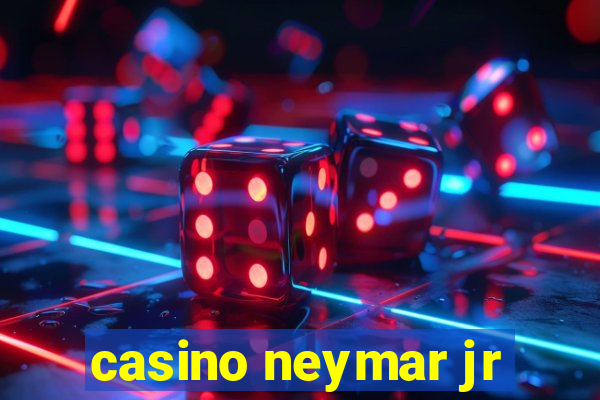 casino neymar jr