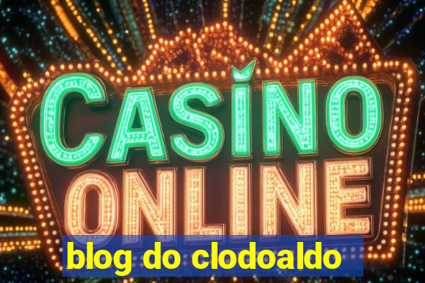 blog do clodoaldo