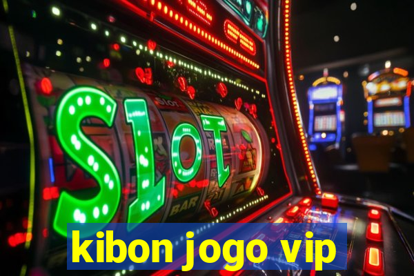 kibon jogo vip