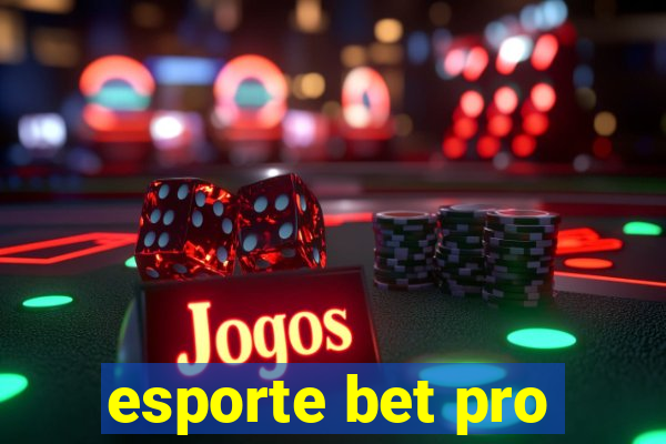 esporte bet pro