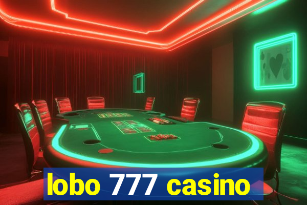 lobo 777 casino