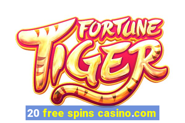 20 free spins casino.com