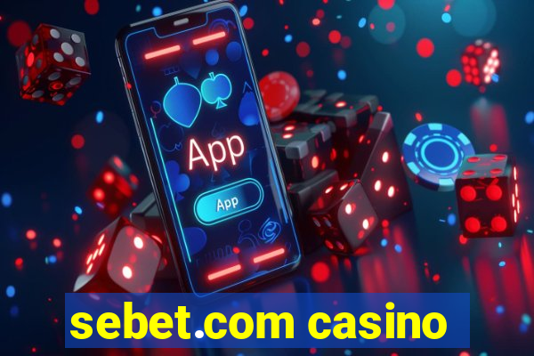 sebet.com casino